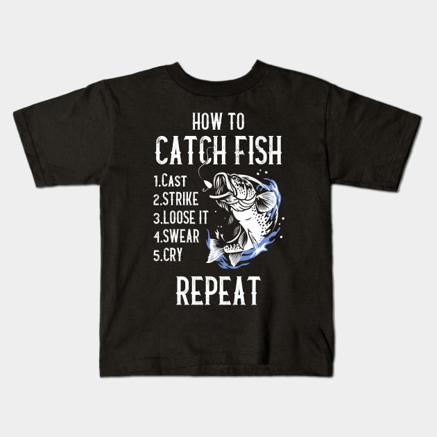 How to catch fish - Funny Fishing Design Kids T-Shirt by G! Zone